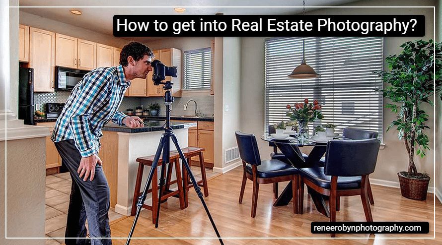 How to get into real estate photography?