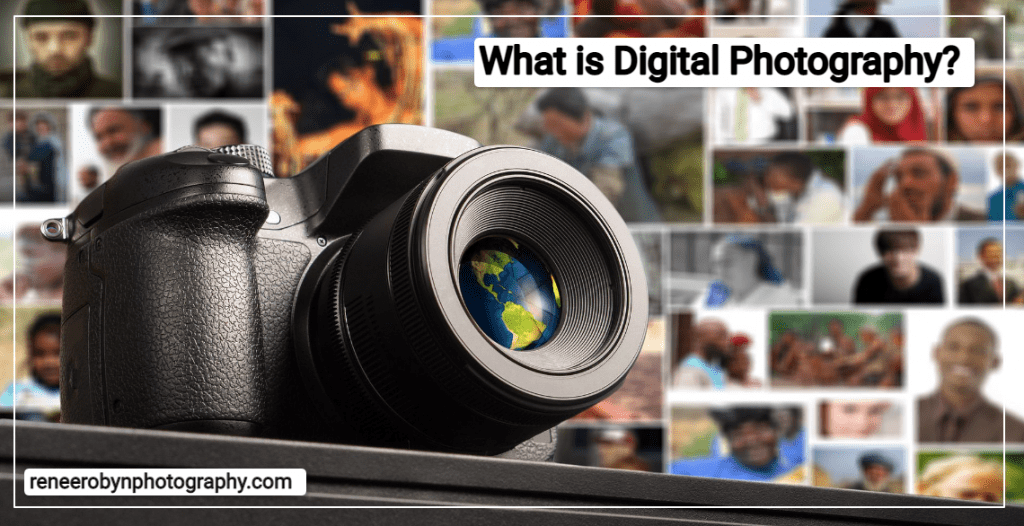 What is Digital Photography?