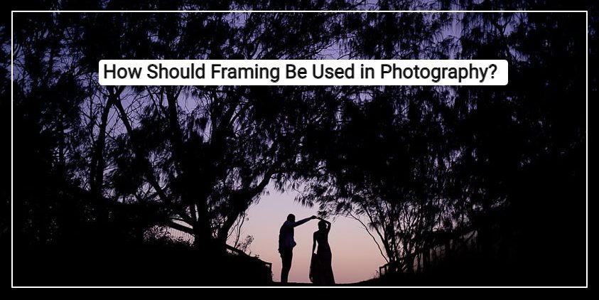 How Should Framing Be Used in Photography?