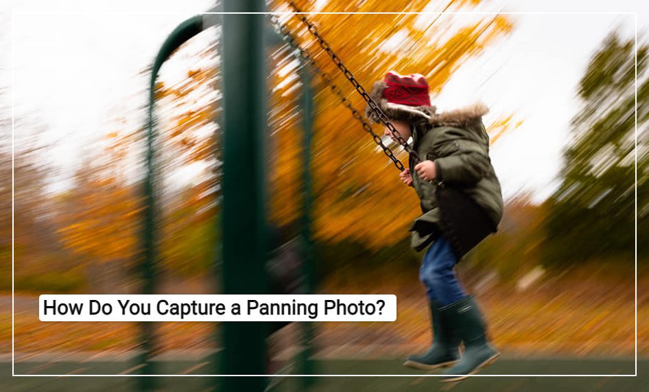 How Do You Capture a Panning Photo?