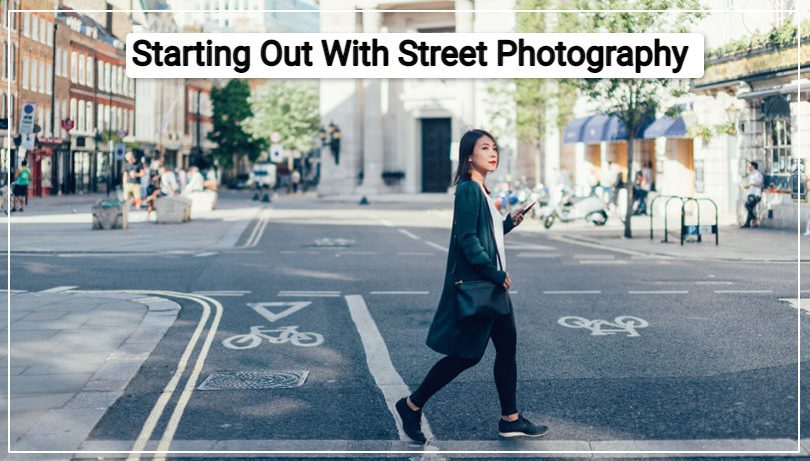 Starting Out With Street Photography