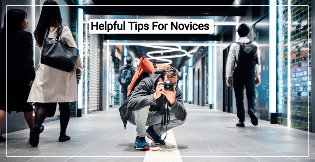 Helpful Tips For Novices