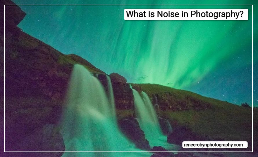 What is Noise in Photography?