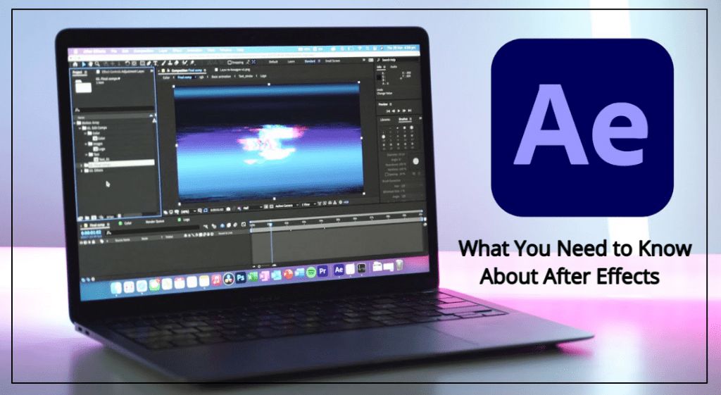 What You Need to Know About After Effects