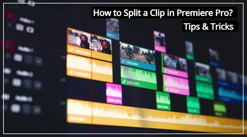 Tips & Tricks in Splitting a Clip