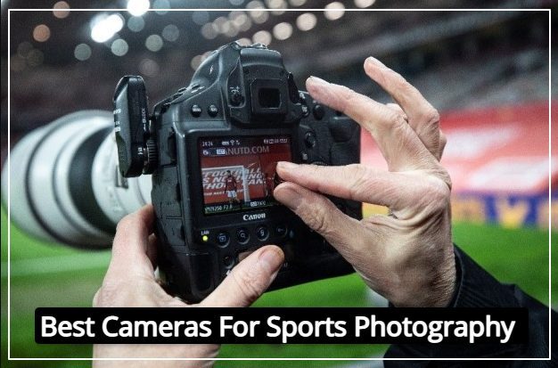 Best Cameras for Sports Photography